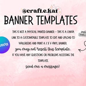 May include: A pink and white banner template design with the text "BANNER TEMPLATES". Includes a Canva logo and the text "instant DOWNLOAD". The text states this is a customizable template to edit and upload to Walgreens.