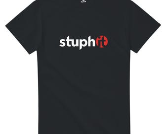 Stuphit T-Shirt - Durable Heavyweight Cotton - Casual Wear with a Twist