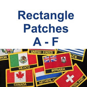 May include: Rectangle patches featuring flags of various countries, including the United States, Mexico, Canada, Bermuda, and Switzerland. The patches are rectangular with embroidered details and text labels. The text "Rectangle Patches A - F" is displayed at the top.