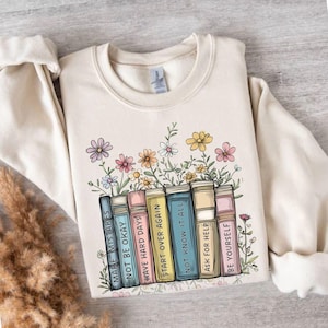 It&#39;s Okay Not To Be Okay Sweatshirt, Mental Health, Book Flower Bouquet, Mental Health Matter, Positive Quotes, Motivational Sweatshirt