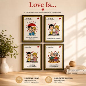 May include: Four framed wall art prints titled Love Is... featuring cartoon illustrations of a couple in various scenarios, including sharing an umbrella, cooking dinner, and growing old together, with red heart accents and descriptive text.