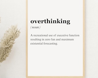 Overthinking Definition Poster – Rolig existentiell väggkonst, sarkastisk mental hälsa-tryck, digital nedladdning