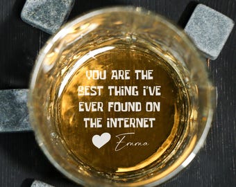 Du är det bästa jag någonsin hittat på internet Whiskyglas, Alla hjärtans dag-present till honom, Presenter till pojkvän, Jubileumspresent till maken