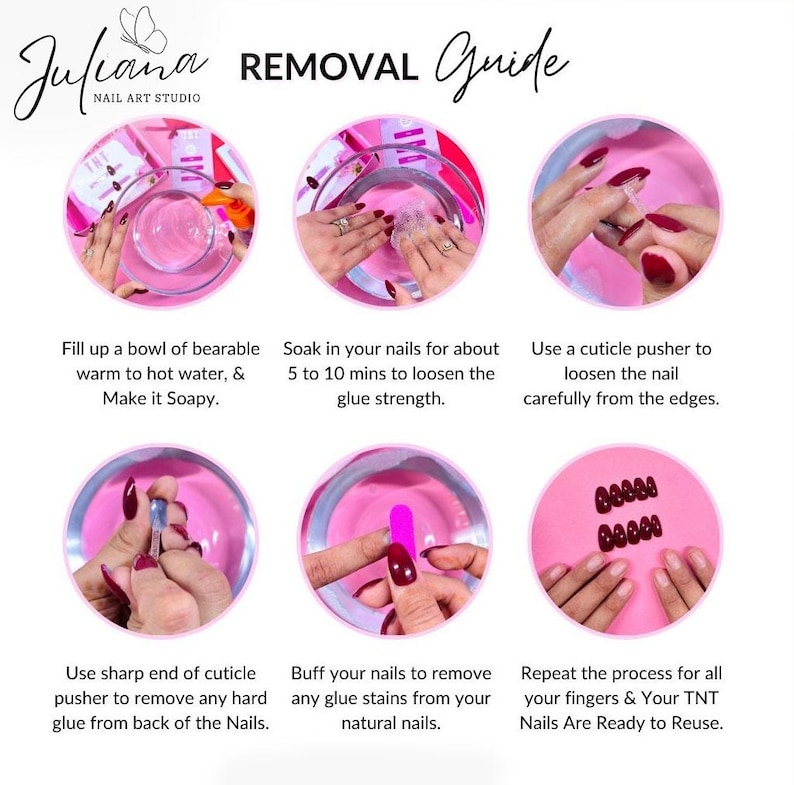 May include: A nail removal guide with text and images, showing how to remove artificial nails. Steps include soaking nails in warm water, using a cuticle pusher, and buffing. The guide is from Juliana Nail Art Studio, with instructions in English.