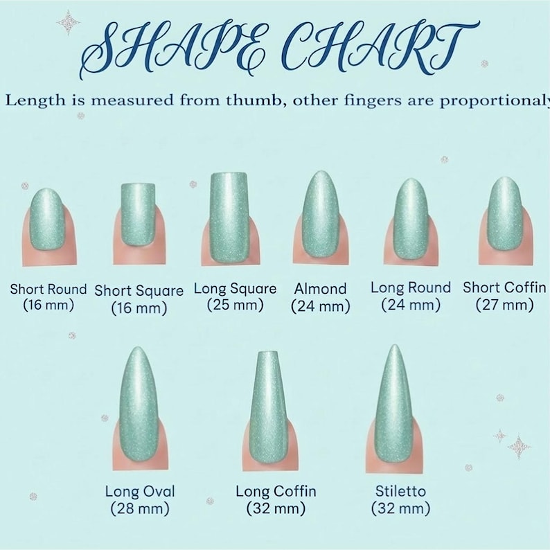 May include: A teal nail shape chart titled "SHAPE CHART". It shows nine nail shapes: Short Round (16 mm), Short Square (16 mm), Long Square (25 mm), Almond (24 mm), Long Round (24 mm), Short Coffin (27 mm), Long Oval (28 mm), Long Coffin (32 mm), and Stiletto (32 mm).