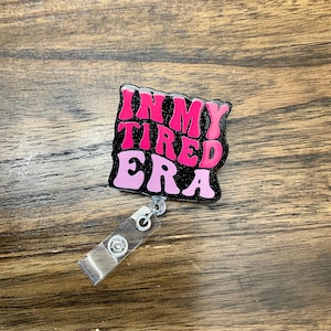 In My Tired Era badge reel
