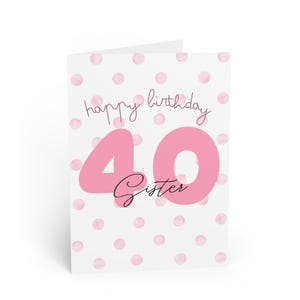 Tarjetas de felicitación de 40 cumpleaños para una hermana, tarjeta única para celebrar un hito, tarjeta personalizada, ocasión especial