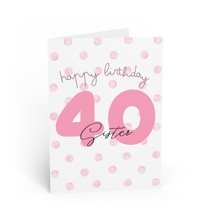 Eleganti biglietti d'auguri per il 40° compleanno della sorella, biglietto d'auguri unico per il 40° compleanno, celebrazione di un traguardo importante, biglietto personalizzato, occasione speciale