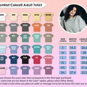 May include: A Comfort Colors adult t-shirt color chart with various colors, including white, grey, and black. Sizes range from S to 3XL, with width and length measurements in inches. A woman is pictured wearing a light green shirt.