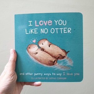 I Love You Like No Otter Signed Board Book