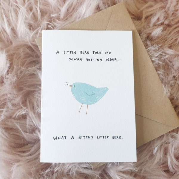 Bitchy Little Bird Funny Birthday Card