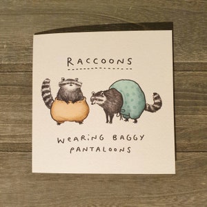 Raccoons Wearing Baggy Pantaloons Card