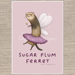 Sugar Plum Ferret Signed Art Print
