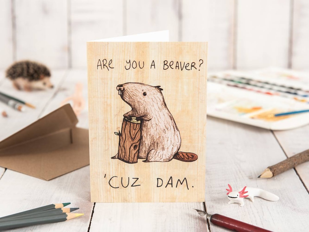 Are You a Beaver Cuz Dam Card Etsy