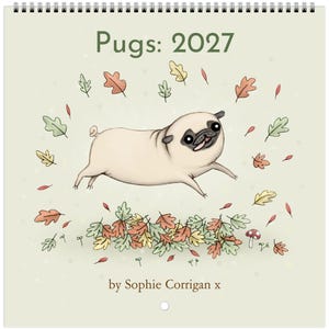 May include: A 2027 wall calendar titled Pugs: 2027 by Sophie Corrigan. The cover features a light-coloured pug running above a pile of colourful autumn leaves, with scattered leaves and a small mushroom illustration on a pale green background.