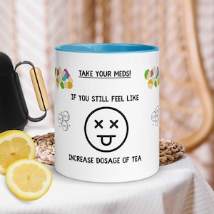 Take Your Meds! Tea Mug