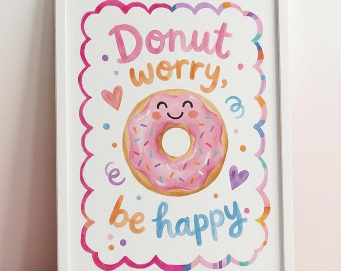 Donut Worry Be Happy Print, Whimsical Kitchen Bakery Decor