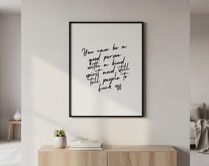 Snarky Quote Art Print: Kind Spirit, Bold Statement