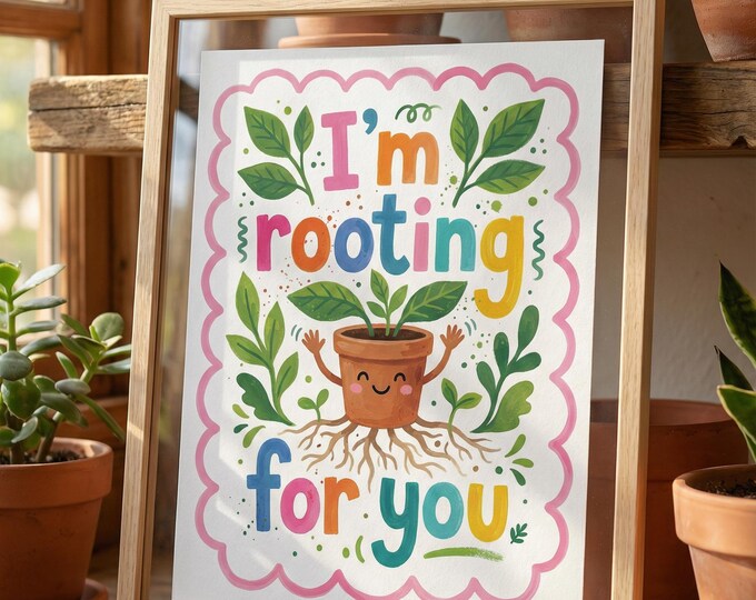I'm Rooting For You Plant Pun Print, Whimsical Classroom Decor