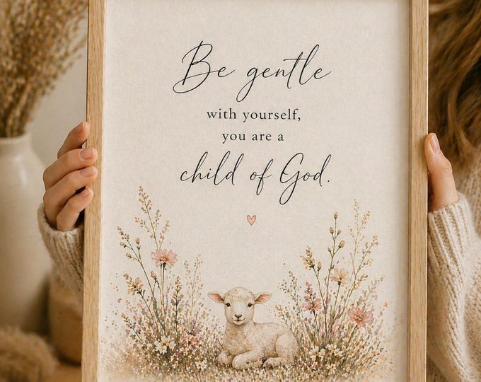 Be Gentle With Yourself Print or Card | Christian Wall Art | Faith Quote | Encouragement Gift | Scripture Inspired | A4 A5 A6