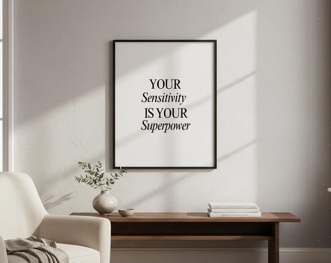 Inspirational Quote Art Print: Sensitivity is Your Superpower