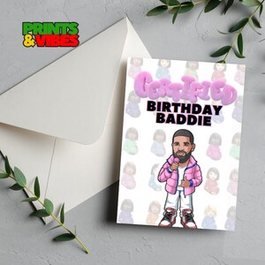 Carte d'anniversaire certifiée Baddie Drake - Carte d'anniversaire NCLC amusante pour elle | de voeux pour amateur de rap hip hop | Carte d'anniversaire inspirée de Drake