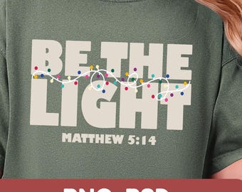 Sé la luz (Png), versículo bíblico de Jesús, Navidad (Png), diseño bíblico navideño, Feliz Navidad (Png), Biblia de Jesús Dios (Sublimación) Descarga digital