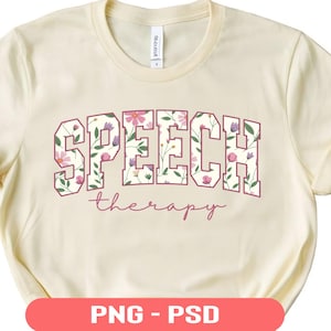 May include: Cream-colored t-shirt with the words "SPEECH" and "therapy" printed on the front. The word "SPEECH" is in a collegiate-style font filled with a floral pattern of pink and purple flowers. The word "therapy" is in a cursive font.