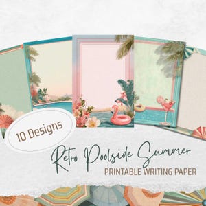 Könnte beinhalten: Eine Sammlung von bedruckbarem Schreibpapier mit einem Retro-Poolside-Sommer-Thema. Die Designs zeigen Illustrationen eines Pools, eines Flamingo-Schwimmers und tropischer Pflanzen. Der Text auf dem Bild lautet "10 Designs" und "Retro Poolside Summer Printable Writing Paper."