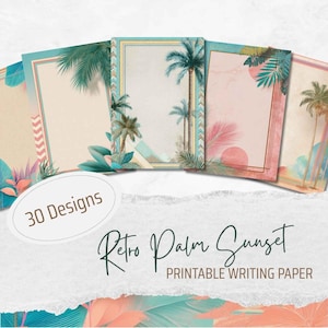 Könnte beinhalten: Eine Sammlung von bedruckbarem Schreibpapier mit Retro-Palmen-Sonnenuntergang-Motiv. Die Designs zeigen Palmen, Pastellfarben und dekorative Rahmen. Der Text auf dem Bild lautet "30 Designs" und "Retro Palm Sunset Printable Writing Paper."