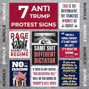 May include: A bundle of seven anti-Trump protest signs. The signs feature bold text and graphics, including phrases like "Rage Against the Regime" and "No to Fascism." The color palette includes red, white, and black.