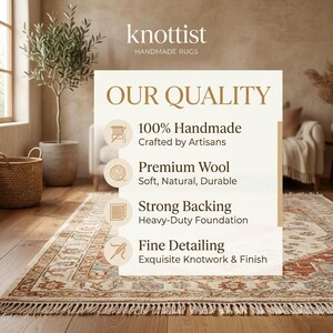 May include: An informational graphic for knottist handmade rugs featuring the text OUR QUALITY. It lists four points: 100% Handmade Crafted by Artisans, Premium Wool Soft, Natural, Durable, Strong Backing Heavy-Duty Foundation, and Fine Detailing Exquisite Knotwork & Finish.