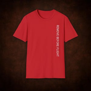 Remove Before Flight T-Shirt Vertical Print Aviation Tee with Aircraft Back Design Unisex Soft style T-Shirt