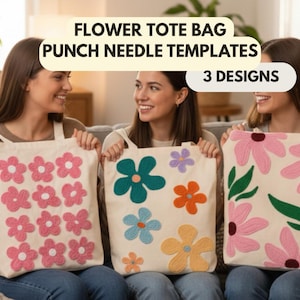 May include: Three women holding cream tote bags with floral designs. The bags feature punch needle embroidery in pink, teal, orange, and yellow. Text at the top reads "FLOWER TOTE BAG PUNCH NEEDLE TEMPLATES 3 DESIGNS."