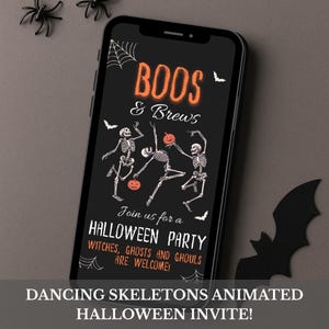 May include: A smartphone screen shows a Halloween party invitation. The black background has orange text saying "BOOS & Brews" and "HALLOWEEN PARTY". Dancing skeletons and bats are illustrated on the invitation. The bottom reads "DANCING SKELETONS ANIMATED HALLOWEEN INVITE!"
