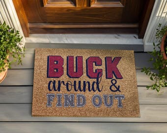 Buck Around and Find Out Funny Outdoor Doormat, Welcome Mat, Indoor Outdoor, Buckeye State Fan, Midwest Gift, College Football Fan Gift