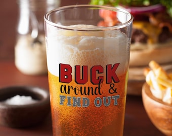 Buck Around and Find Out Pint Glass, Ohio State Buckeyes, Beer Glass, Ohio Gift, OSU Football, Columbus Souvenir