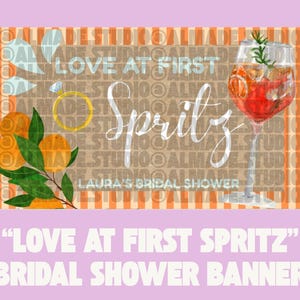 Love at First Spritz Bridal Shower Banner
