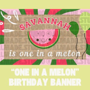 ONE in a Melon Birthday Banner