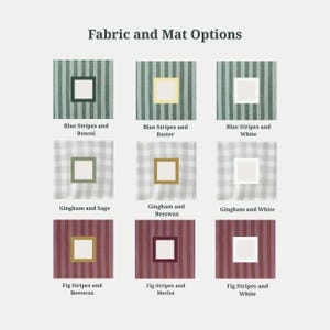 May include: Image showcasing fabric and mat options. The image displays nine different fabric swatches with various patterns, including blue stripes, gingham, and fig stripes. Each swatch has a square frame with a different color, and the text "Fabric and Mat Options" is at the top.