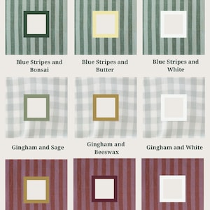 May include: A grid of nine fabric and mat options labeled Fabric and Mat Options. The options include Blue Stripes and Bonsai, Blue Stripes and Butter, Blue Stripes and White, Gingham and Sage, Gingham and Beeswax, Gingham and White, Fig Stripes and Beeswax, Fig Stripes and Merlot, and Fig Stripes and White.
