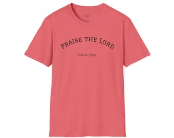 Praise the Lord Christian Tee, Unisex Softstyle T-Shirt, Faith-Based Apparel