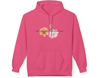 Trust in the Lord Fleece Hoodie - Cozy Gift for Nature Lovers, Unisex Comfort, Perfect for Birthdays, Daily Wear, Self-Care