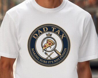Dad Tax Shirt, Funny Father's Gift, Dad Jokes Shirt, Trending Shirt for Husbands
