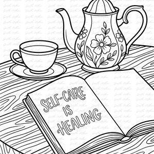 K&ouml;nnte beinhalten: Schwarz-Wei&szlig;-Illustration einer Teekanne, einer Teetasse und eines offenen Buches auf einem Holztisch. Die Teekanne und die Teetasse befinden sich neben einem offenen Buch mit dem Text "SELF-CARE IS HEALING".
