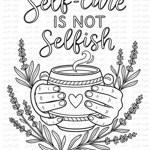 K&ouml;nnte beinhalten: Schwarz-Wei&szlig;-Illustration mit dem Text "Self-care is not selfish". Das Bild zeigt eine dampfende Tasse mit Herzmotiv, die von H&auml;nden gehalten wird, umgeben von floralen Elementen. Thema: Selbstf&uuml;rsorge.