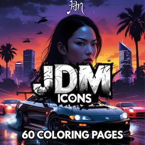 JDM Icons: A Japanese Car Legends Coloring Book | 60 Coloring Pages For Kids And Adults | Instant Download | PDF | JPG