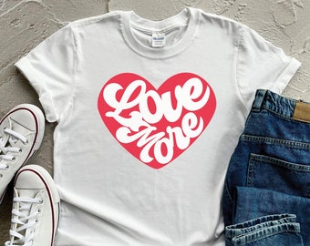 Love Slogan T-Shirt, Heart Shirt, Printed Graphic Tee, Love More T-Shirt, Women's Casual T-Shirt, Love Tops, Retro Slogan Tee