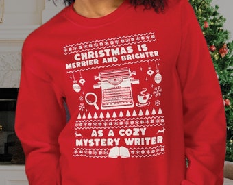 Cozy Mystery Writer Ugly Christmas Sweater, Author Sweatshirt, Writer Gift, Indie Author Shirt, Cozy Mystery Author Shirt, Unisex Sweatshirt