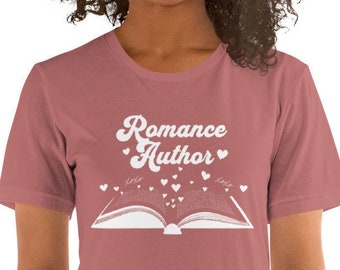 Romance Author Shirt, Writer Gift, Author Gift, Author Tee, Romance Writer Shirt, Gifts for Authors, Gifts for Writers, Book Shirt